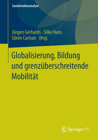 Cover for Jurgen Gerhards · Globalisierung, Bildung Und Grenzuberschreitende Mobilitat - Sozialstrukturanalyse (Paperback Bog) [2014 edition] (2013)