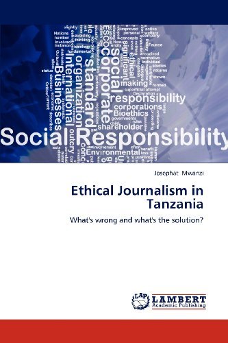 Cover for Josephat Mwanzi · Ethical Journalism in Tanzania: What's Wrong and What's the Solution? (Pocketbok) (2012)