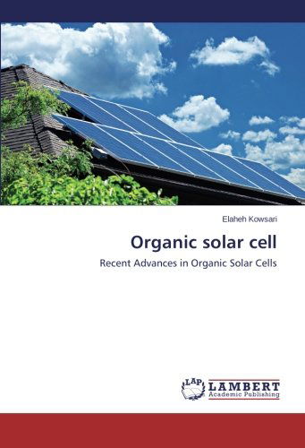 Cover for Elaheh Kowsari · Organic Solar Cell: Recent Advances in Organic Solar Cells (Paperback Book) (2014)