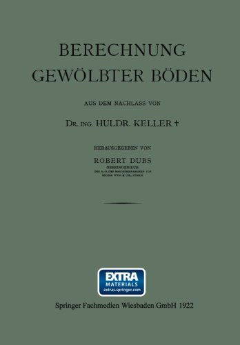 Cover for Dr Keller · Berechnung Gewoelbter Boeden (Paperback Book) [1922 edition] (1922)