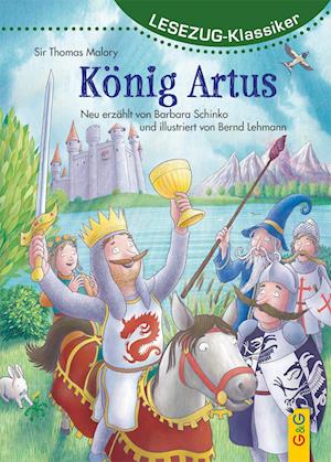 Cover for Barbara Schinko · LESEZUG / Klassiker: König Artus (Book) (2024)