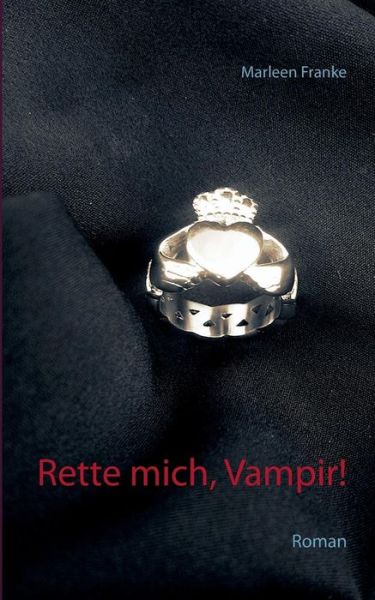 Cover for Marleen Franke · Rette Mich, Vampir! (Paperback Book) [German edition] (2014)