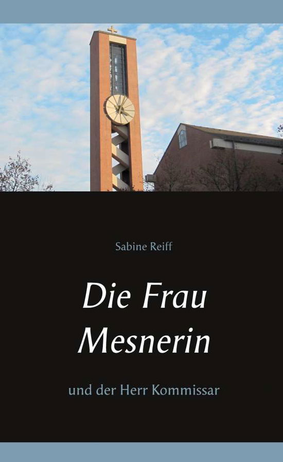 Cover for Reiff · Die Frau Mesnerin (Book)