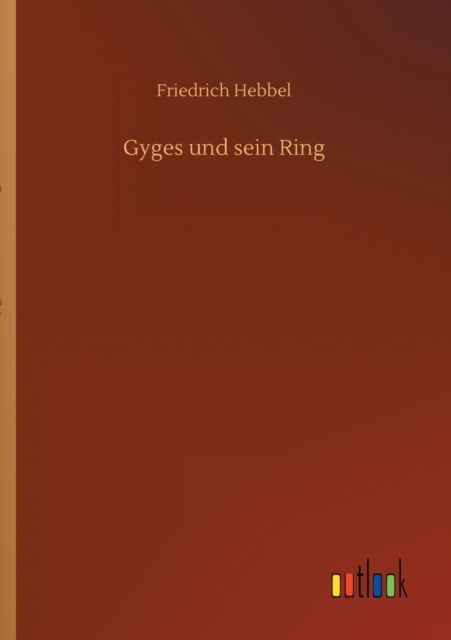 Cover for Friedrich Hebbel · Gyges und sein Ring (Paperback Book) (2020)