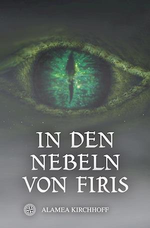 Cover for Alamea Kirchhoff · In den Nebeln von Firis (Paperback Book) (2022)