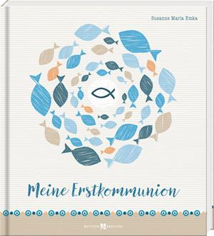 Cover for Susanne Maria Emka · Meine Erstkommunion (Bog) (2025)