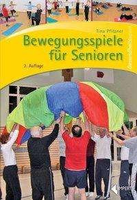 Bewegungsspiele für Senioren - Pfitzner - Books -  - 9783785319383 - 