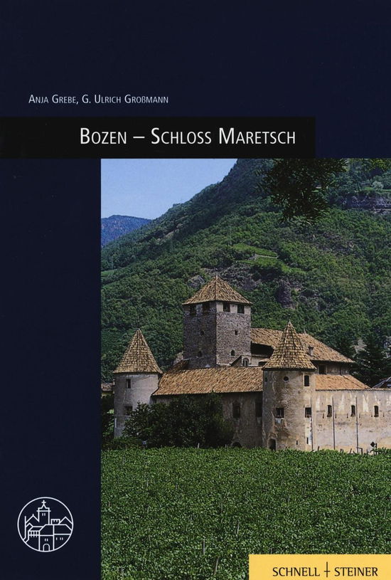 Bolzano - Schloss Maretsch - Anja Grebe - Książki - Schnell und Steiner - 9783795417383 - 12 kwietnia 2005