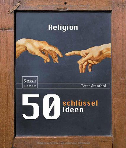 Cover for Peter Stanford · 50 Schlusselideen Religion (Hardcover Book) [German, 2011 edition] (2011)