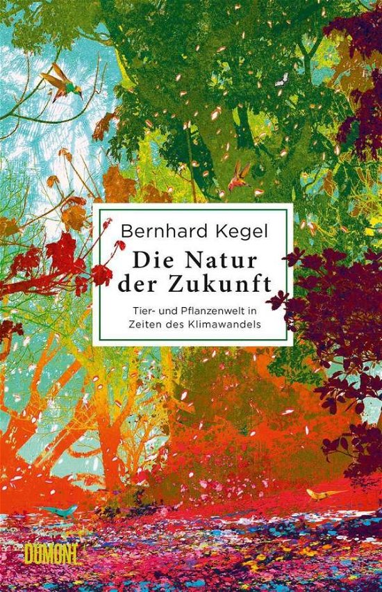 Cover for Kegel · Die Natur der Zukunft (Book)