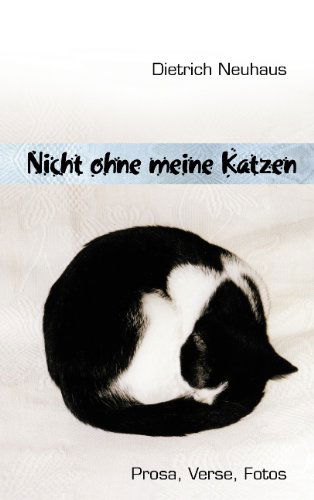 Cover for Dietrich Neuhaus · Nicht Ohne Meine Katzen (Paperback Book) [German edition] (2008)