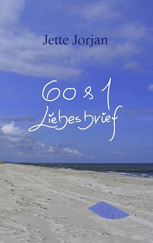Cover for Jette Jorjan · 60 &amp; 1 Liebesbrief (Paperback Book) (2011)
