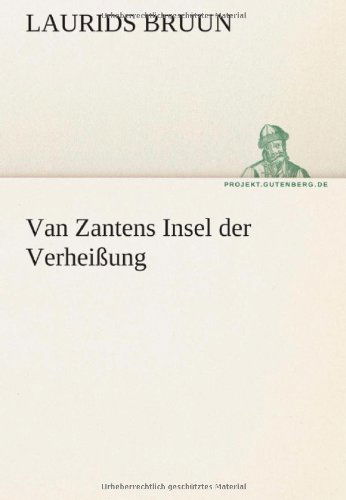 Cover for Laurids Bruun · Van Zantens Insel Der Verheißung (Tredition Classics) (German Edition) (Paperback Book) [German edition] (2012)