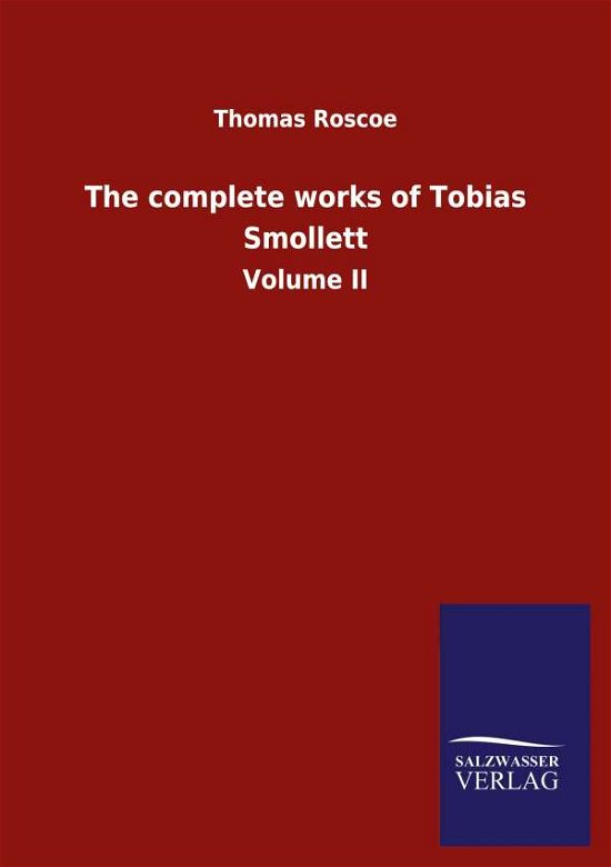 The complete works of Tobias Smo - Roscoe - Books -  - 9783846054383 - May 30, 2020