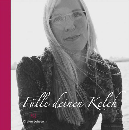 Cover for Jebsen · Fülle deinen Kelch (Bog)