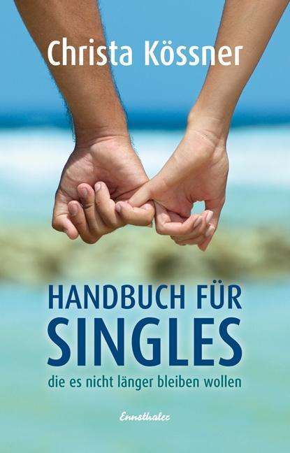 Cover for Christa Kössner · Handbuch FÃ¼r Singles. (Book)