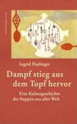 Cover for Ingrid Haslinger · Dampf stieg aus dem Topf hervor (Hardcover Book) (2010)