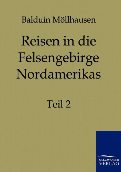 Cover for Balduin Möllhausen · Reisen in Die Felsgebirge Nordamerikas (Pocketbok) [German edition] (2011)