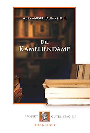 Cover for Alexandre (Fils) Dumas · Die Kameliendame (Paperback Book) (2019)