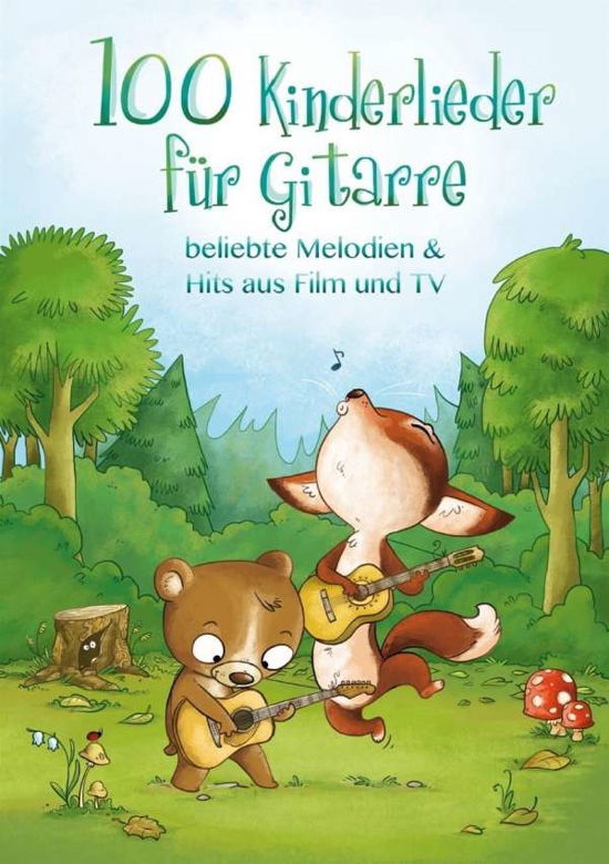 Cover for 100 Kinderlieder fur Gitarre: Beliebte Melodien &amp; Hits Aus Film Und Tv (Book) (2016)