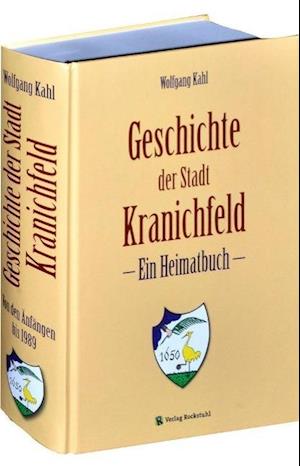 Cover for Wolfgang Kahl · Geschichte der Stadt Kranichfeld in Thüringen - Ein Heimatbuch (Hardcover Book) (2012)