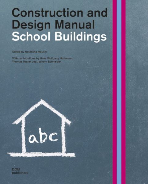 School Buildings.Construction and Desi - Natascha Meuser - Books - Dom Publishers - 9783869220383 - October 1, 2014