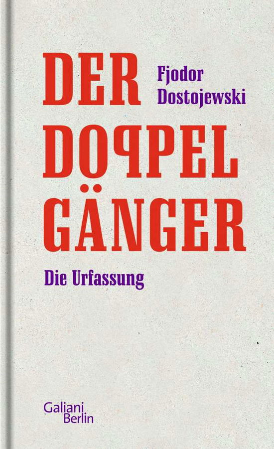 Der DoppelgÃ¤nger - Fjodor Dostojewski - Books - Galiani, Verlag - 9783869712383 - August 19, 2021