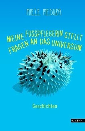 Cover for Mieze Medusa · Meine FuÃŸpflegerin Stellt Fragen An Das Universum (Book)