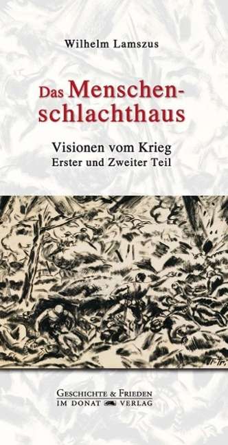 Cover for Wilhelm Lamszus · Lamszus:das Menschenschlachthaus (Book)