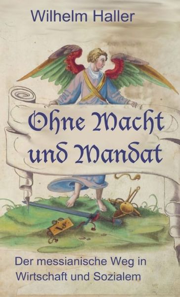 Cover for Wilhelm Haller · Ohne Macht Und Mandat (Hardcover Book) (2020)