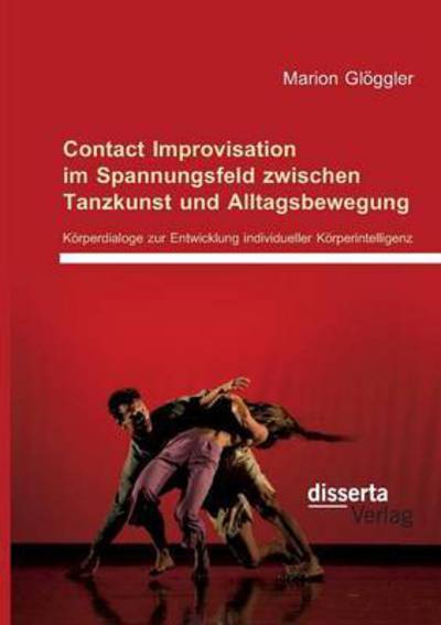 Cover for Glöggler · Contact Improvisation im Spann (Book) (2016)