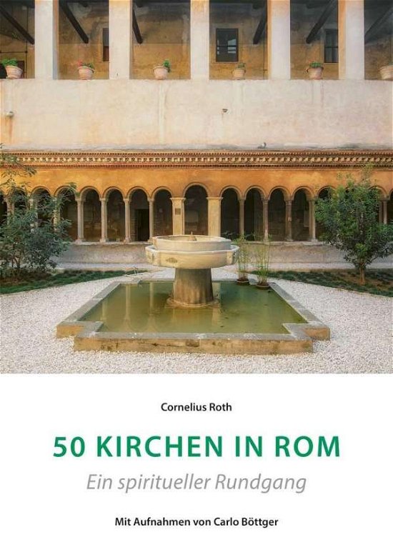 Cover for Roth · 50 Kirchen in Rom - Ein spirituell (Bok)