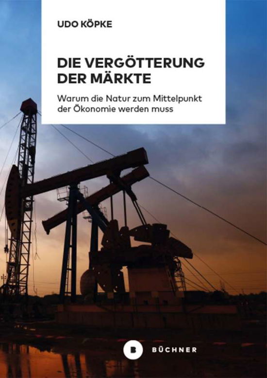 Cover for Köpke · Die Vergötterung der Märkte (Book)