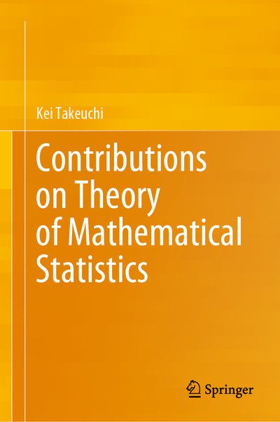 Cover for Kei Takeuchi · Contributions on Theory of Mathematical Statistics (Gebundenes Buch) [1st ed. 2020 edition] (2020)