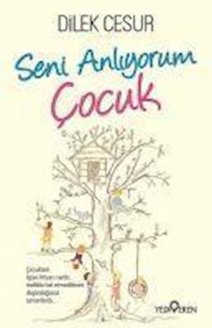 Cover for Dilek Cesur · Seni Anl?yorum ?ocuk (Paperback Book) (2018)