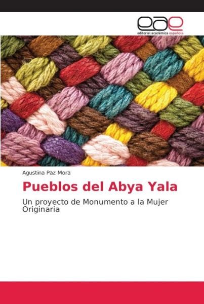 Cover for Mora · Pueblos del Abya Yala (Bok) (2018)