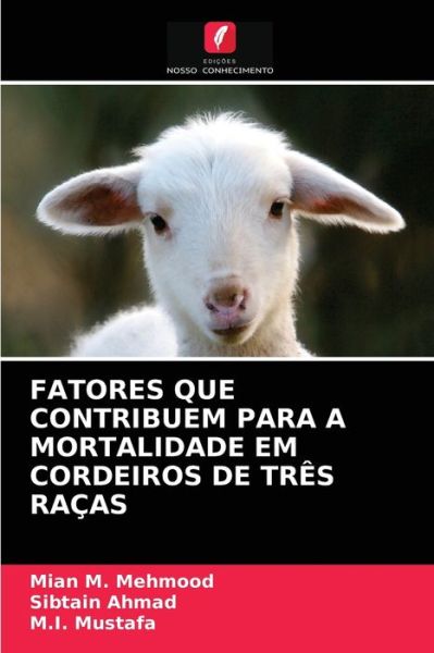 Cover for Mian M Mehmood · Fatores Que Contribuem Para a Mortalidade Em Cordeiros de Tres Racas (Paperback Book) (2021)