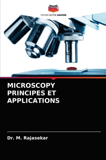 Cover for Dr M Rajasekar · Microscopy Principes Et Applications (Paperback Book) (2021)