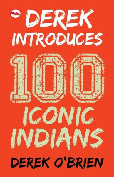 Cover for Derek O\'brien · Derek Introduces: 100 Iconic Indians (Paperback Book) (2014)