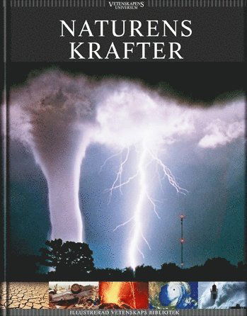 Cover for Bjarne Siewertsen · Illustrerad vetenskaps bibliotek: Vetenskapens universum. Naturens krafter (Bound Book) (2009)