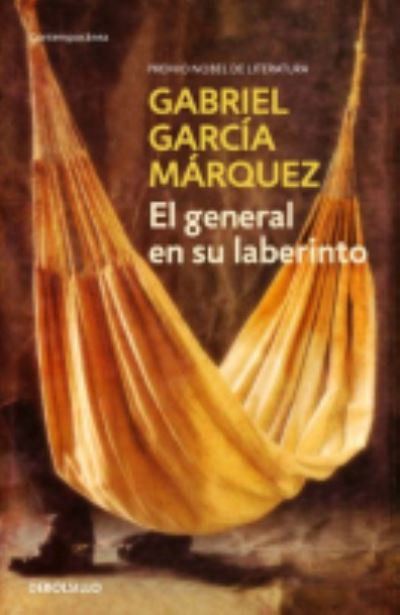 Gabriel Garcia Marquez · El general en su laberinto (Taschenbuch) (1989)