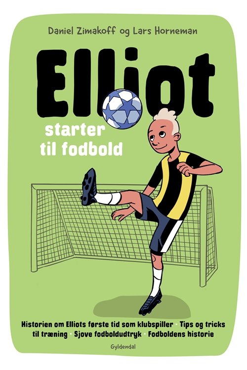 Cover for Daniel Zimakoff · Elliot: Elliot 1 - Elliot starter til fodbold (Gebundesens Buch) [1. Ausgabe] (2019)