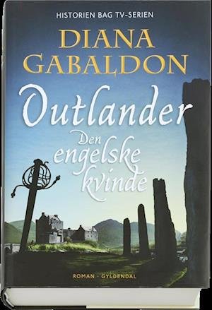 Cover for Diana Gabaldon · Outlander 1 - Den engelske kvinde (Indbundet Bog) [1. udgave] (2016)