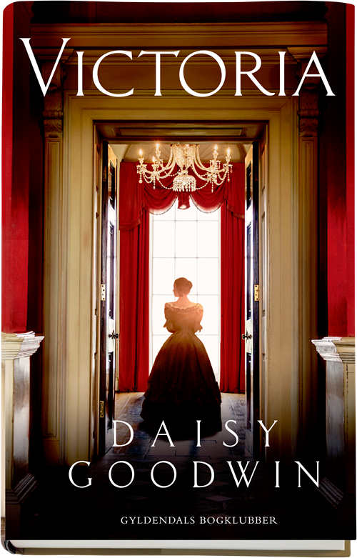 Cover for Daisy Goodwin · Victoria (Bound Book) [1er édition] (2017)
