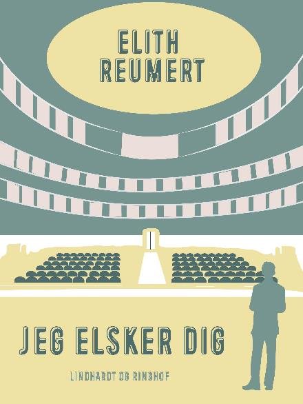 Cover for Elith Reumert · Jeg elsker dig (Sewn Spine Book) [1. Painos] (2017)