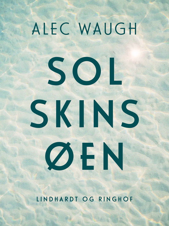 Cover for Alec Waugh · Solskinsøen (Poketbok) [1:a utgåva] (2025)