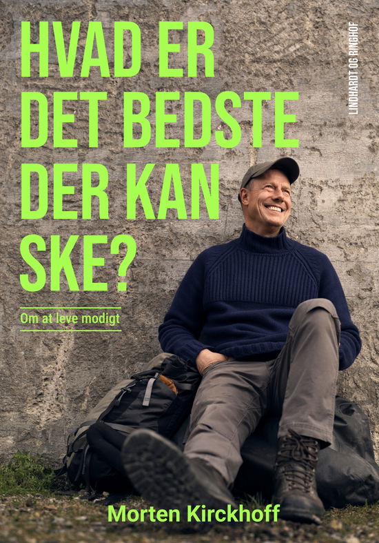 Cover for Morten Kirckhoff · Hvad er det bedste, der kan ske? (Taschenbuch) [1. Ausgabe] (2024)