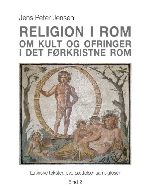 Cover for Jens Peter Jensen · Religion i Rom - Om kult og ofringer i det førkristne Rom (Pocketbok) [1. utgave] (2019)