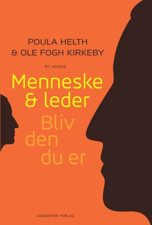 Cover for Ole Fogh Kirkeby; Poula Helth · Menneske &amp; leder. Bliv den du er (Taschenbuch) [2. Ausgabe] (2015)