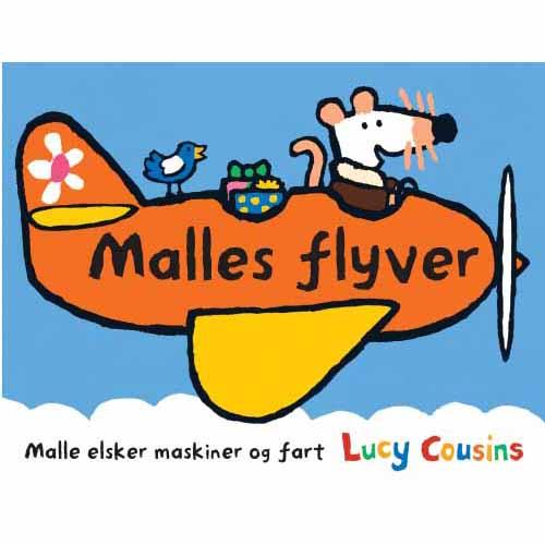 Malle elsker maskiner og fart: Malles flyver - Lucy Cousins - Books - Lamberth - 9788771610383 - November 11, 2014